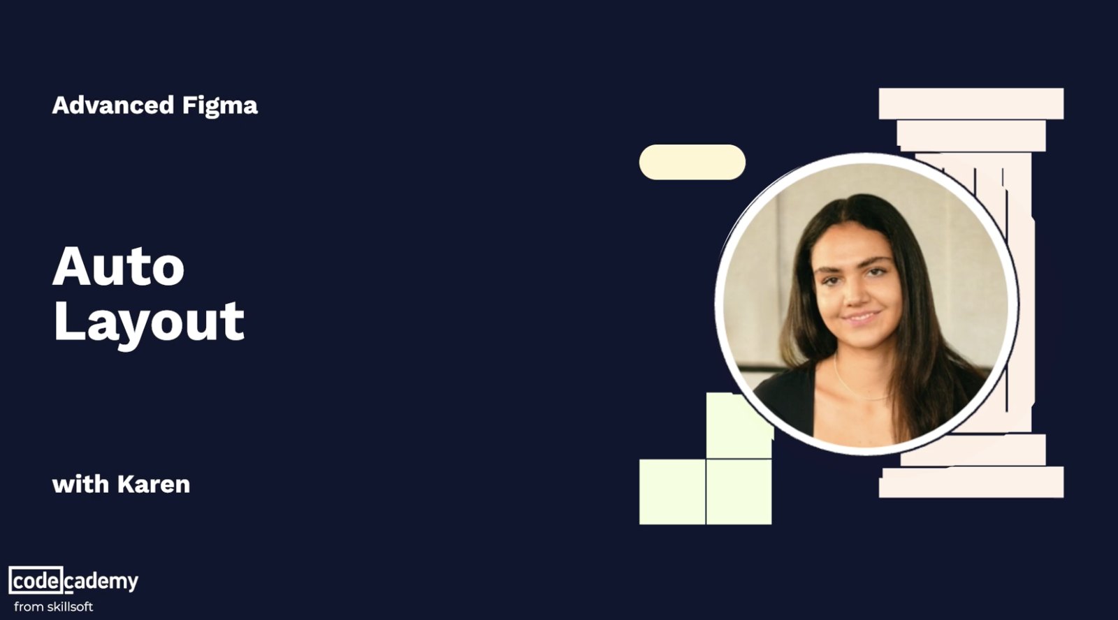 Advanced Figma: Auto Layout with Karen, Codecademy course title card